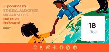 EL PODER DE LOS TRABAJADORES MIGRANTES ESTÁ EN LOS SINDICATOS