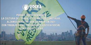 Foto noticia UOCRA - PORQUE REPRESENTAMOS LA CULTURA DEL TRABAJO Y EL ARTE DE CONSTRUIR, ALZAMOS NUESTRA BANDERA POR UN 2021 CON TRABAJO DIGNO, INCLUSIÓN Y JUSTICIA SOCIAL PARA TODOS Y TODAS