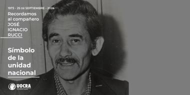 Foto noticia UOCRA - Recordamos al compañero José Ignacio Rucci
